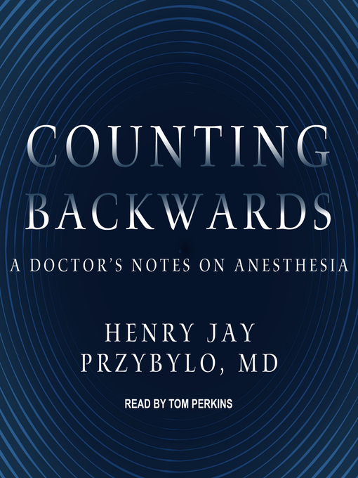 Title details for Counting Backwards by Henry Jay Przybylo, MD - Available